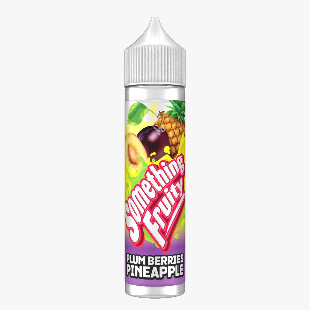 Plum Berries Pineapple By Something Fruity 50ML E Liquid 0MG Vape 50VG Juice